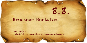Bruckner Bertalan névjegykártya